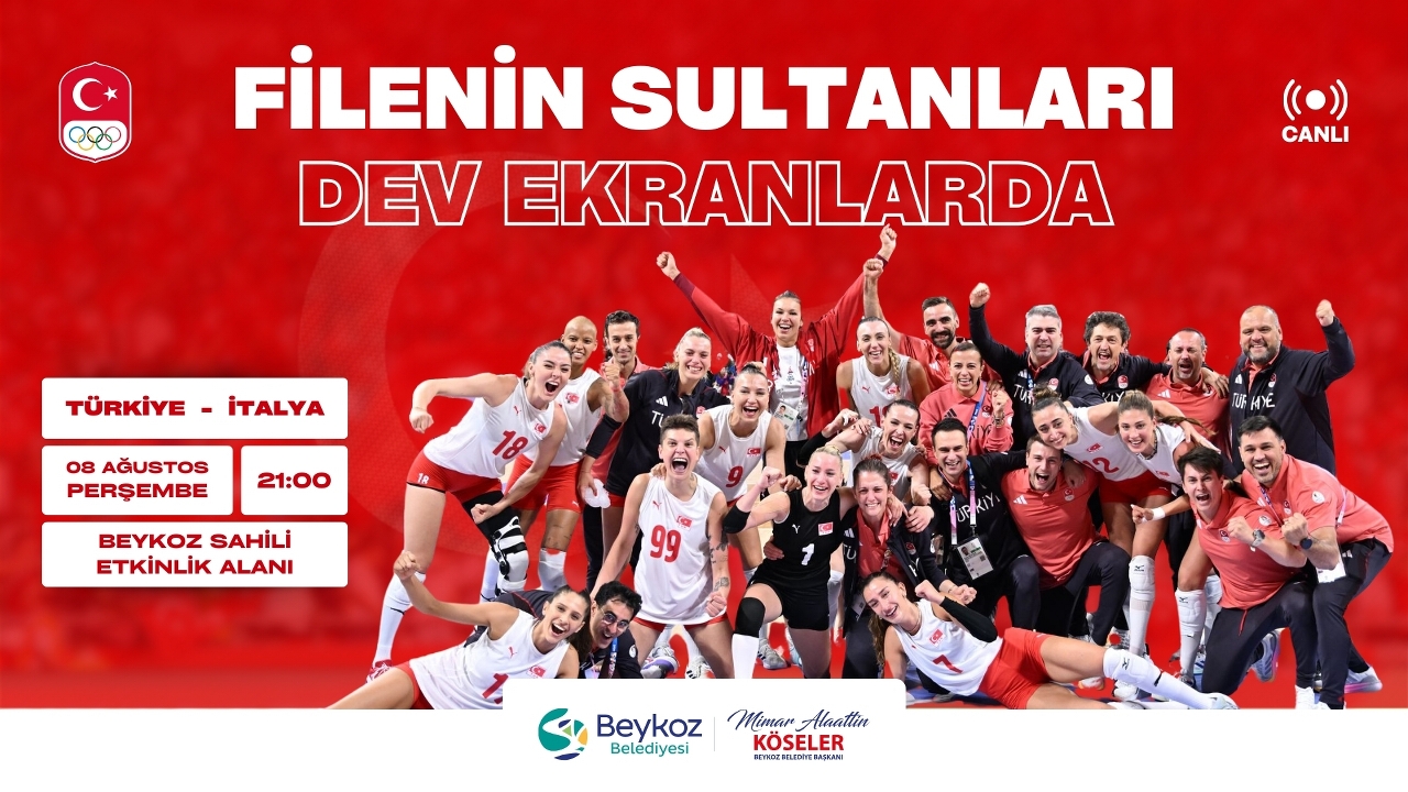 Filenin Sultanları Beykoz’da Dev Ekranlarda