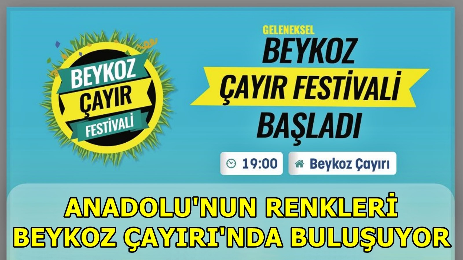 Anadolu'nun Renkleri Beykoz Çayırı'nda Buluşuyor