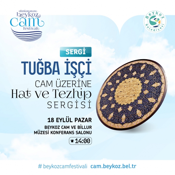 Beykoz Cam ve Billur Müzesi’nde Hat ve Tezhip Camla Buluşuyor