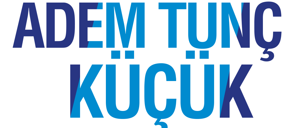 ADEM TUNÇ KÜÇÜK